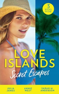 Love Islands: Secret Escapes (ebok) av Julia