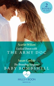 Locked Down With The Army Doc (ebok) av Scarl