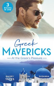 Greek Mavericks: At The Greek's Pleasure (ebo