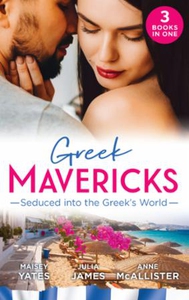 Greek Mavericks: Seduced Into The Greek's Wor