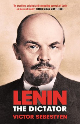 Lenin the Dictator (ebok) av Victor Sebestyen