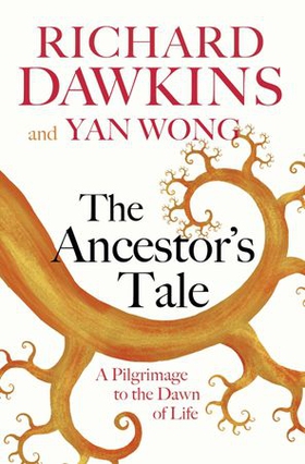 The Ancestor's Tale - A Pilgrimage to the Dawn of Life (ebok) av Richard Dawkins