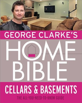George Clarke's Home Bible: Cellars and Basements (ebok) av George Clarke