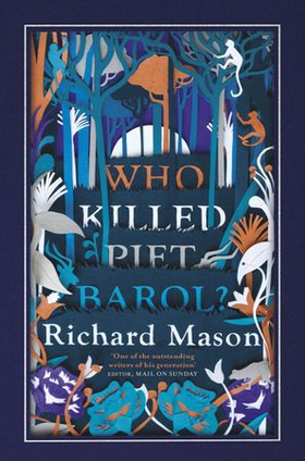 Who Killed Piet Barol? (ebok) av Richard Mason