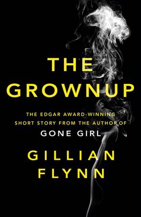The Grownup (ebok) av Gillian Flynn