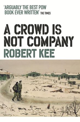 A Crowd Is Not Company (ebok) av Robert Kee