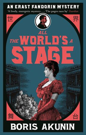 All The World's A Stage - Erast Fandorin 11 (ebok) av Boris Akunin