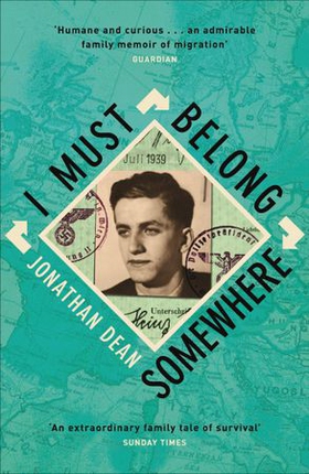 I Must Belong Somewhere - An extraordinary family tale of survival (ebok) av Jonathan Dean