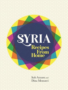 Syria - Recipes from Home (ebok) av Itab Azzam