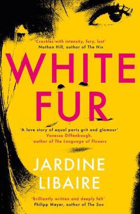 White Fur - A love story of equal parts grit and glamour (ebok) av Jardine Libaire