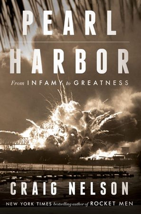 Pearl Harbor - From Infamy to Greatness (ebok) av Craig Nelson