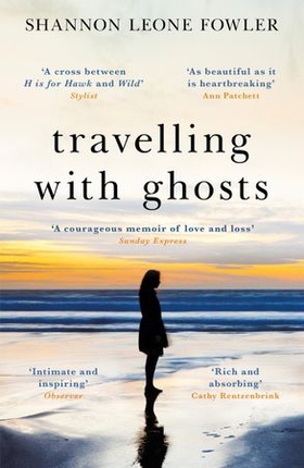 Travelling with Ghosts - An intimate and inspiring journey (ebok) av Shannon Leone Fowler