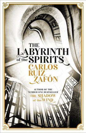 The Labyrinth of the Spirits - From the bestselling author of The Shadow of the Wind (ebok) av Carlos Ruiz Zafon
