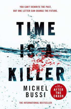 Time is a Killer - From the bestselling author of After the Crash (ebok) av Michel Bussi
