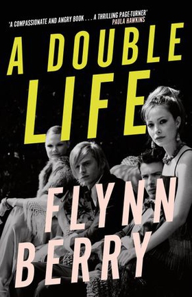A Double Life - 'A thrilling page-turner' (Paula Hawkins, author of The Girl on the Train) (ebok) av Flynn Berry