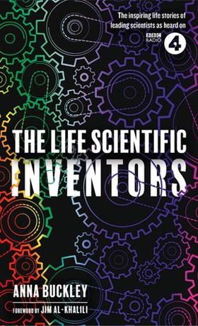 The Life Scientific: Inventors (ebok) av Anna Buckley