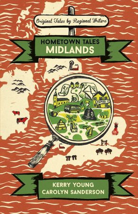 Hometown Tales: Midlands (ebok) av Kerry Young
