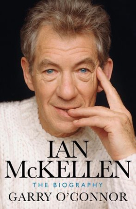 Ian McKellen - The Biography (ebok) av Garry O'Connor