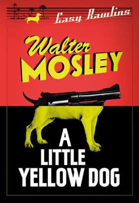 A Little Yellow Dog - Easy Rawlins 5 (ebok) av Walter Mosley