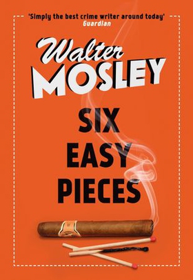 Six Easy Pieces - Easy Rawlins 8 (ebok) av Walter Mosley