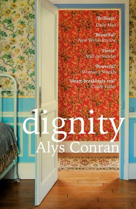 Dignity - From the award-winning author of Pigeon (ebok) av Alys Conran