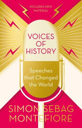 Voices of History - Speeches that Changed the World (ebok) av Simon Sebag Montefiore
