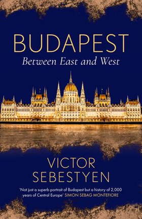 Budapest - Between East and West (ebok) av Victor Sebestyen