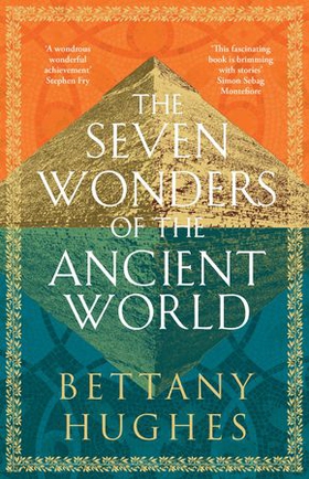 The Seven Wonders of the Ancient World (ebok) av Bettany Hughes