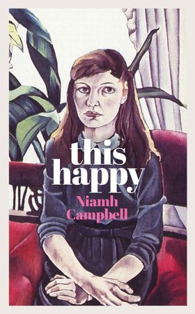 This Happy - Shortlisted for the An Post Irish Book Awards 2020 (ebok) av Niamh Campbell