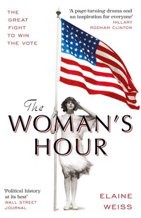 The Woman's Hour (ebok) av Elaine Weiss