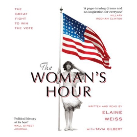 The Woman's Hour (lydbok) av Elaine Weiss