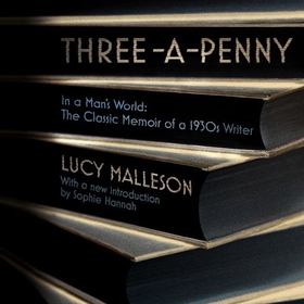 Three-a-Penny - Radio 4 Book of the Week (lydbok) av Lucy Malleson