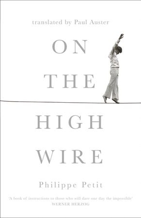 On the High Wire (ebok) av Philippe Petit