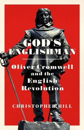 God's Englishman (ebok) av Christopher Hill