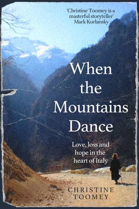 When the Mountains Dance - Love, loss and hope in the heart of Italy (ebok) av Ukjent