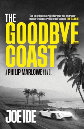 The Goodbye Coast - A Philip Marlowe Novel (ebok) av Joe Ide