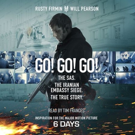 Go! Go! Go! - The Definitive Inside Story of the Iranian Embassy Siege (lydbok) av Rusty Firmin