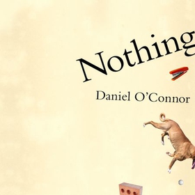 Nothing (lydbok) av Daniel O'Connor