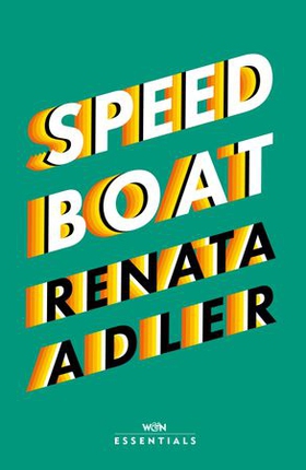 Speedboat - With an introduction by Hilton Als (ebok) av Renata Adler