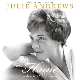 Home - A Memoir of My Early Years (lydbok) av Julie Andrews