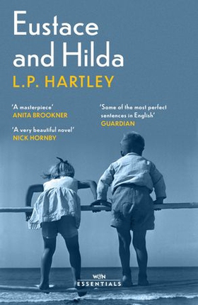 Eustace and Hilda - With an introduction by Anita Brookner (ebok) av L. P. Hartley