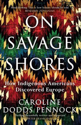 On Savage Shores - How Indigenous Americans Discovered Europe (ebok) av Ukjent