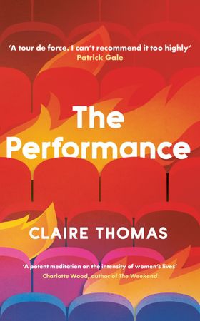 The Performance - 'I can't recommend this too highly' Patrick Gale (ebok) av Claire Thomas