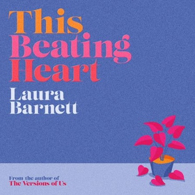 This Beating Heart (lydbok) av Laura Barnett