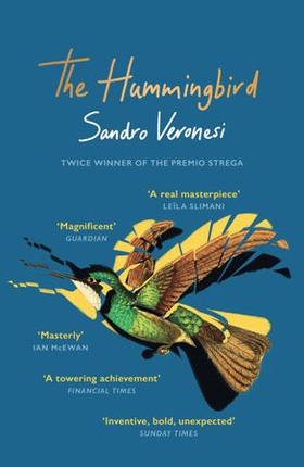 The Hummingbird - 'Magnificent' (Guardian) (ebok) av Sandro Veronesi