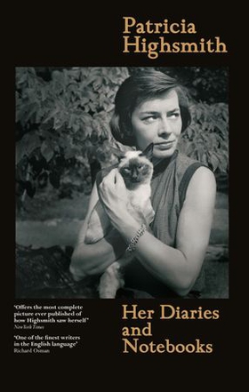 Patricia Highsmith: Her Diaries and Notebooks (ebok) av Patricia Highsmith
