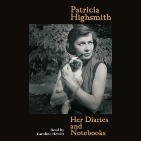 Patricia Highsmith: Her Diaries and Notebooks