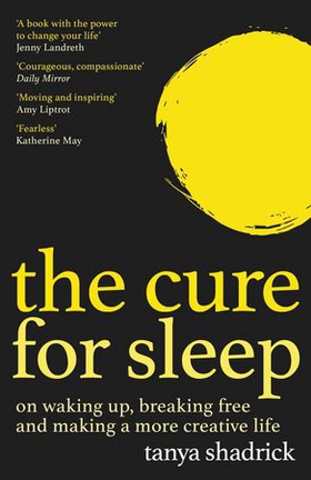 The Cure for Sleep (ebok) av Tanya Shadrick