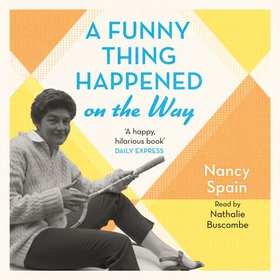 A Funny Thing Happened On The Way - Discover the 1960s trend for buying land on a Greek island and building a house. How hard could it be...? (lydbok) av Nancy Spain