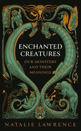 Enchanted Creatures - Our Monsters and Their Meanings (ebok) av Natalie Lawrence